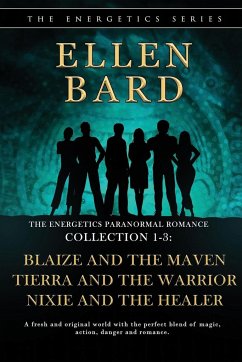 The Energetics Paranormal Romance Collection 1-3 - Bard, Ellen