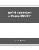 New York in the revolution as colony and state 1897