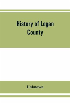 History of Logan County, Illinois, together with sketches of its cities, villages, and towns, educational, religious, civil, military, and political history, portraits of prominent person, and biographies of representative citizens - Unknown