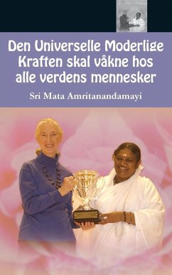 Den Universelle Moderlige Kraften skal våkne hos alle verdens mennesker - Sri Mata Amritanandamayi Devi; Amma