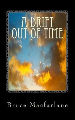 A Drift Out of Time - Macfarlane, Bruce