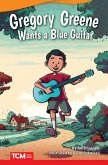 Gregory Greene Wants a Blue Guitar