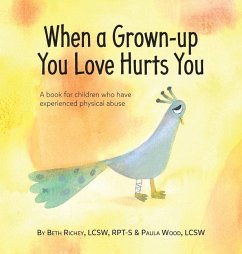 When a Grown-up You Love Hurts You - Richey, Beth; Wood, Paula