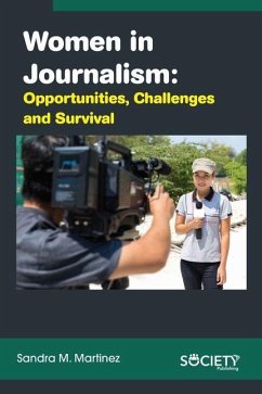 Women in Journalism: Opportunities, Challenges and Survival - Martinez, Sandra M