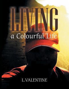 Living a Colourful Life - Valentine, L.