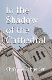 In the Shadow of the Cathedral