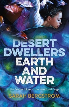 Desert Dwellers Earth and Water: The Second Book of the Paintbrush Saga - Bergstrom, Sarah