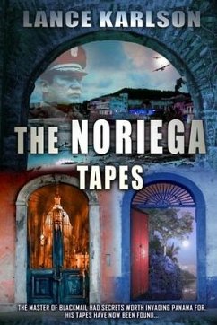 The Noriega Tapes - Karlson, Lance