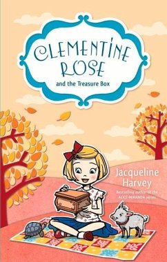 Clementine Rose and the Treasure Box: Volume 6 - Harvey, Jacqueline