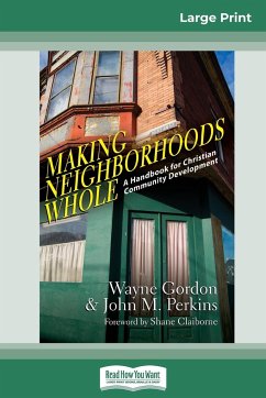 Making Neighborhoods Whole - Gordon, Wayne; Perkins, John M