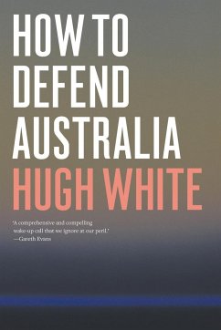 How to Defend Australia - White, Hugh