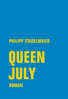 Queen July (eBook, ePUB) - Stadelmaier, Philipp