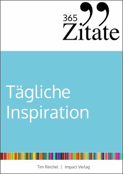 365 Zitate für tägliche Inspiration (eBook, ePUB) - Reichel, Tim