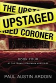 The Upstaged Coroner (Fenway Stevenson Mysteries, #4) (eBook, ePUB)