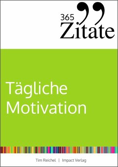 365 Zitate für tägliche Motivation (eBook, ePUB) - Reichel, Tim