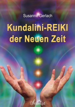 Kundalini-REIKI der Neuen Zeit (eBook, ePUB) - Gerlach, Susanne