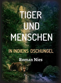 Tiger und Menschen (eBook, ePUB) - Nies, Roman