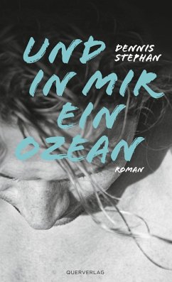 Und in mir ein Ozean (eBook, ePUB) - Stephan, Dennis