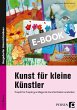 Kunst für kleine Künstler - 1./2.... - Bild 1