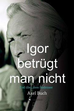 Igor betrügt man nicht (eBook, ePUB) - Buch, Axel