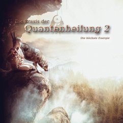 Die Praxis der Quantenheilung 2 (MP3-Download) - Bartle, Jeffrey Jey