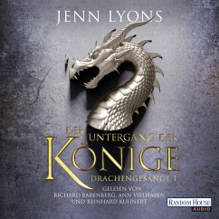 Der Untergang der Könige / Drachengesänge Bd.1 (MP3-Download) - Lyons, Jenn