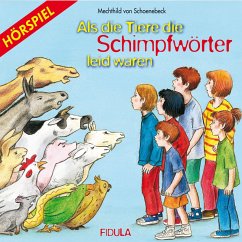 Als die Tiere die Schimpfwörter leid waren (MP3-Download) - von Schoenebeck, Mechthild