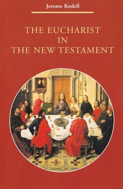 The Eucharist in New Testament (eBook, ePUB) - Kodell, Jerome