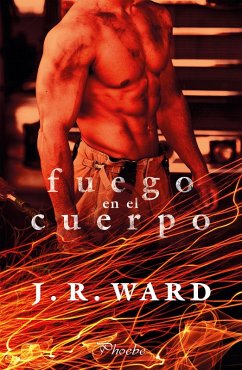 Fuego en el cuerpo (eBook, ePUB) - Ward, J. R.