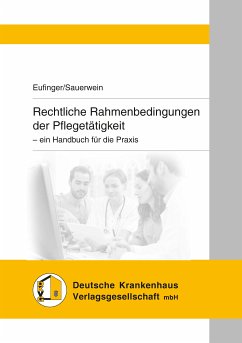 Rechtliche Rahmenbedingungen der Pflegetätigkeit (eBook, PDF) - Eufinger, Alexander; Sauerwein, Dieter