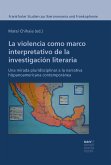 La violencia como marco interpretativo de la investigación literaria (eBook, PDF)