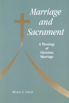 Marriage and Sacrament (eBook, ePUB) - Lawler, Michael G.