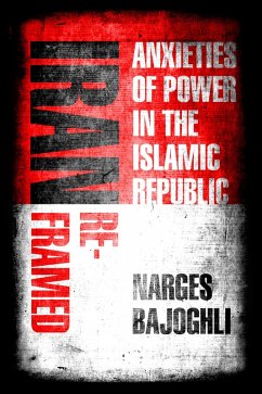 Iran Reframed (eBook, ePUB) - Bajoghli, Narges