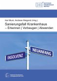 Sanierungsfall Krankenhaus - Erkennen / Vorbeugen / Abwenden (eBook, PDF)