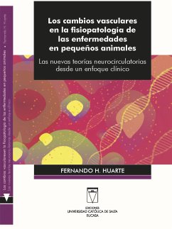 Los cambios vasculares en la fisiopatología de las enfermedades en pequeños animales (eBook, ePUB) - Huarte, Fernando H.