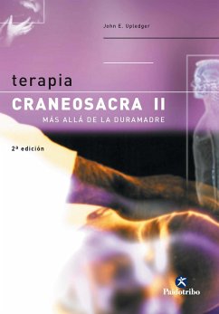 Terapia craneosacra II (eBook, ePUB) - Upledger, John E.