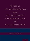 Clinical Neuropsychology and the Psychological Care of Persons with Brain Disorders (eBook, ePUB)