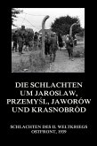 Die Schlachten um Jaroslaw, Przemysl, Jaworów und Krasnobród (eBook, ePUB)