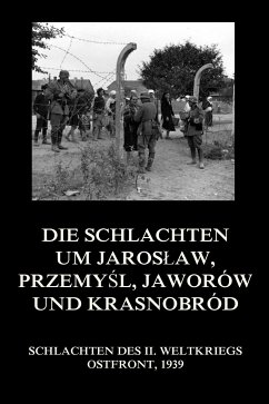 Die Schlachten um Jarosław, Przemyśl, Jaworów und Krasnobród (eBook, ePUB)