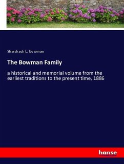 The Bowman Family - Bowman, Shardrach L.