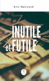 Inutile et futile (eBook, ePUB)