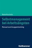 Selbstmanagement bei Arbeitsängsten (eBook, ePUB)
