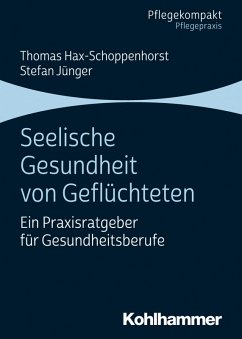 Seelische Gesundheit von Geflüchteten (eBook, PDF) - Hax-Schoppenhorst, Thomas; Jünger, Stefan