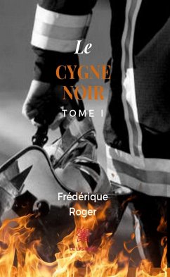 Le cygne noir - Tome 1 (eBook, ePUB) - Roger, Frédérique