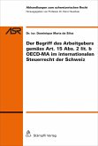 Der Begriff des Arbeitgebers gemäss Art.15 Abs.2 lit.b OECD-MA im internationalen Steuerrecht der CH (eBook, PDF)