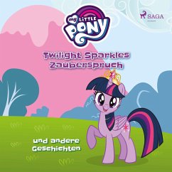 My Little Pony, Twilight Sparkles Zauberspruch und andere Geschichten (Ungekürzt) (MP3-Download) - Schimming, Ulrike