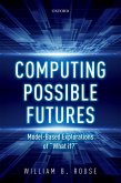 Computing Possible Futures (eBook, ePUB)