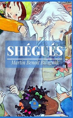 Shégués (eBook, ePUB) - Bwagnak, Martin Benoit