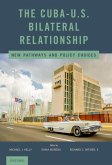 The Cuba-U.S. Bilateral Relationship (eBook, ePUB)