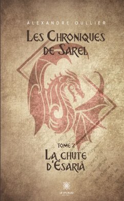 Les Chroniques de Sarel - Tome 2 (eBook, ePUB) - Oullier, Alexandre